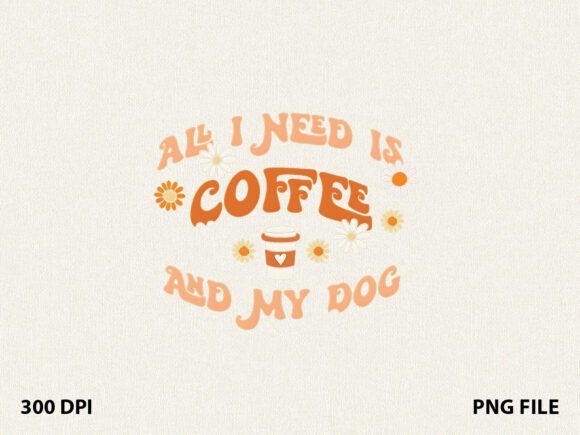 All I Need Coffee Dog Mom T-Shirt