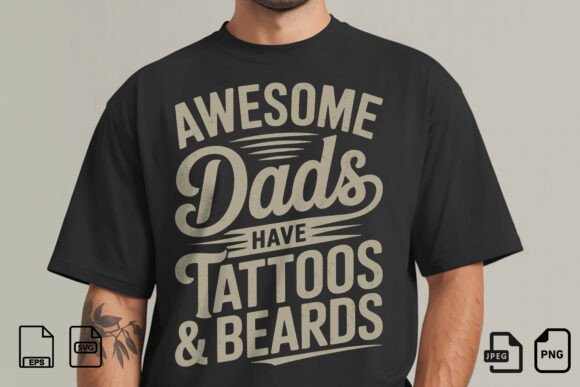 Awesome Dads Tattoo Beard SVG: Graphics for T-Shirt Designs