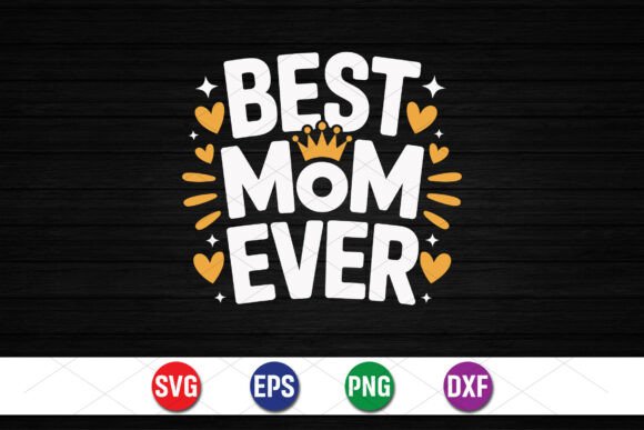 Best Mom Ever Crown Design SVG