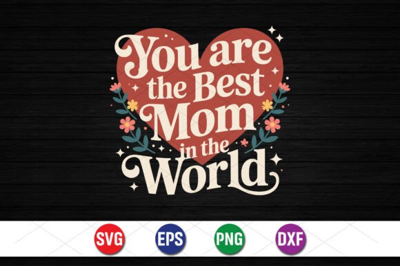 Best Mom in the World Heart Design