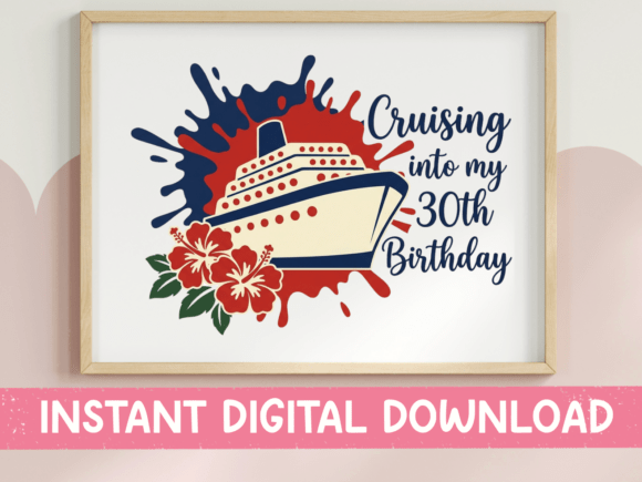 Cruising 30th Birthday Cruise Ship SVG Graphics