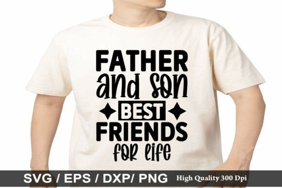 Father and Son Best Friends for Life SVG Graphics