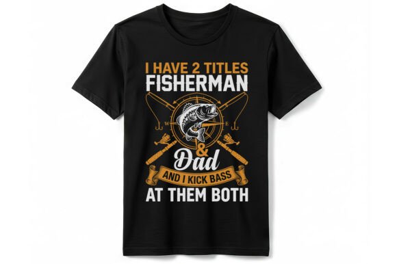 Fisherman Dad Kick Bass T-shirt Graphics and T-Shirt Designs