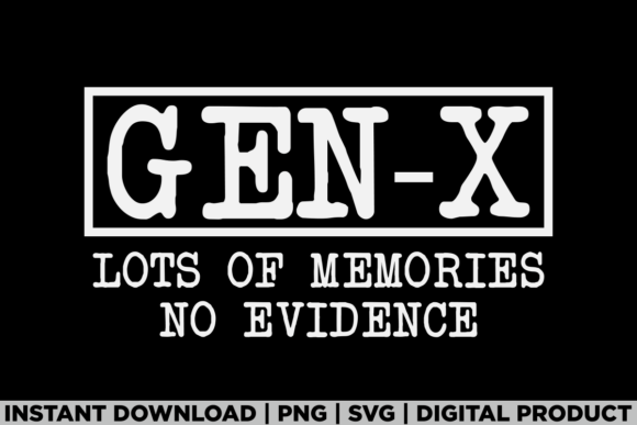Generation X GenX Retro 90s Humor Shirt Graphics