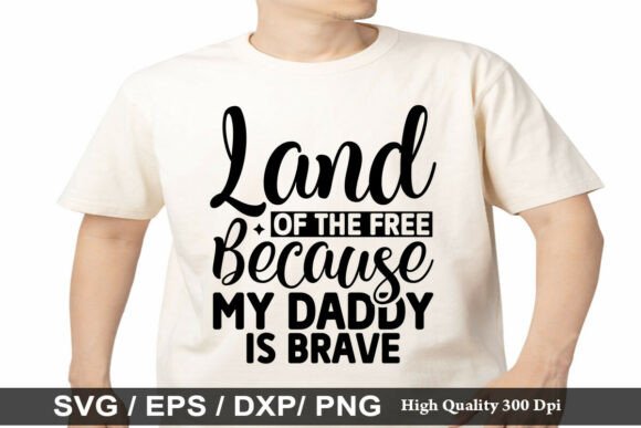 Land of the Free Because My Dad Was SVG Graphics