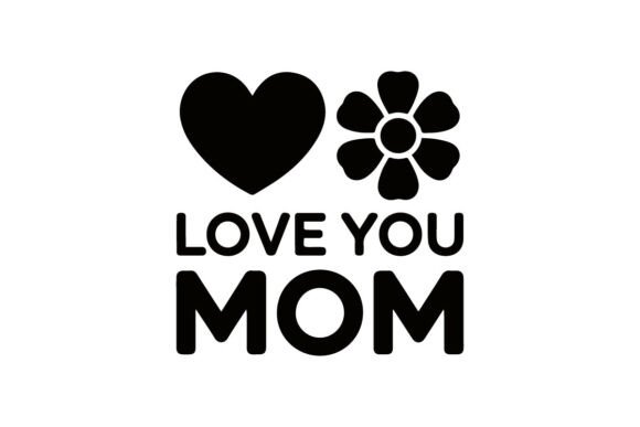 Love You Mom – Simple and Emotional Moth