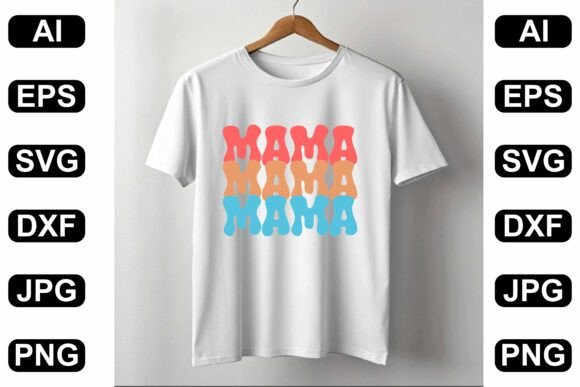 Mama Typography T-Shirt Design Graphics