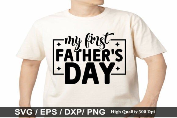 My First Father’s Day SVG Graphics