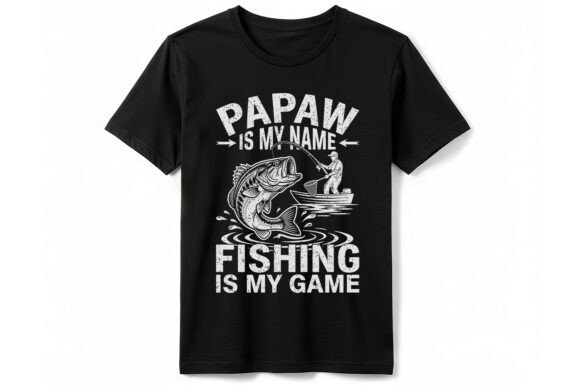 Papaw Is My Name Fishing T-Shirt Graphics