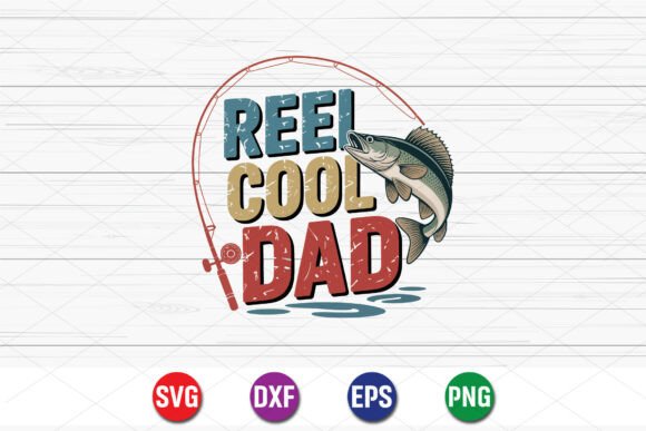 Reel Cool Dad Fishing T-Shirt Graphics