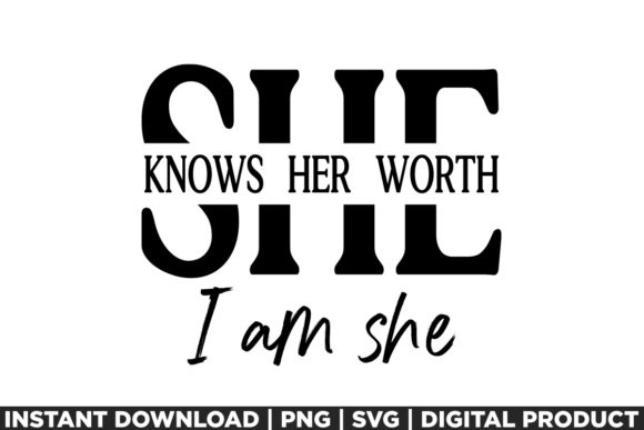 She Knows Her Women Empowerment Tshirt Graphics and T-Shirt Designs