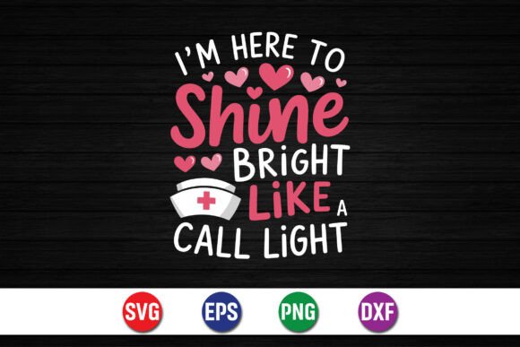 Shine Bright Nurse Quote Design Graphics